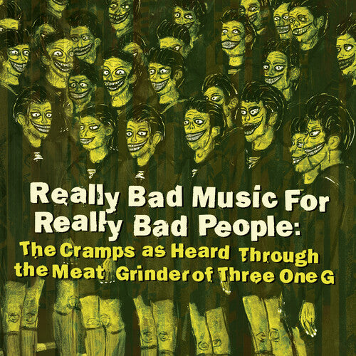 Various Artists Really Bad Music For Really Bad People: Cramps As Heard Through The Meat Grinder of Three One G