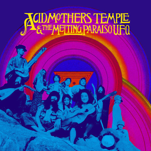 ACID MOTHERS TEMPLE & THE MELTING PARAISO U.F.O. ACID MOTHERS TEMPLE & MELTING PARAISO U.F.O.