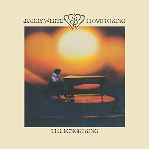 Barry White I Love To Sing The Songs I Sing [LP]