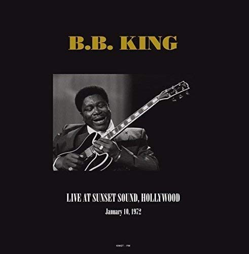 B.B. King Live At Sunset Sound Hollywood Ca January 10 1972