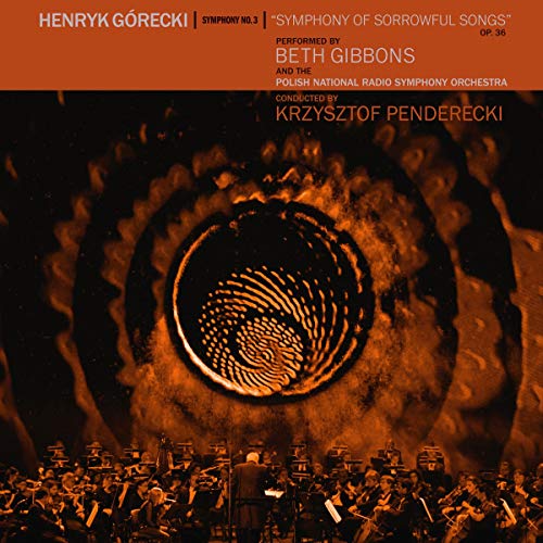 Beth Gibbons Henryk G?recki: Symphony No. 3 (Symphony Of Sorrowful Songs)