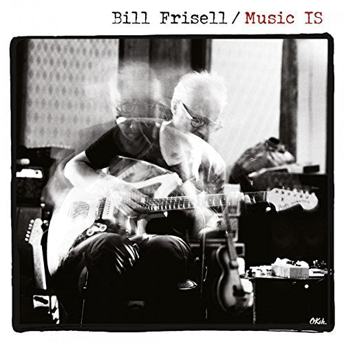 Bill Frisell Music Is (Gate) (Ogv)