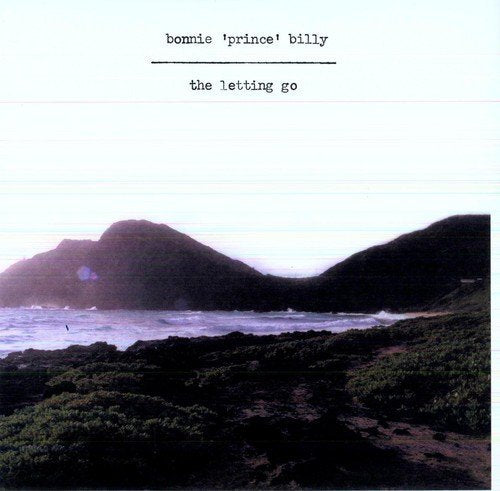 Bonnie Prince Billy The Letting Go