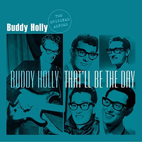 Buddy Holly BUDDY HOLLY: THAT'LL BE THE DAY