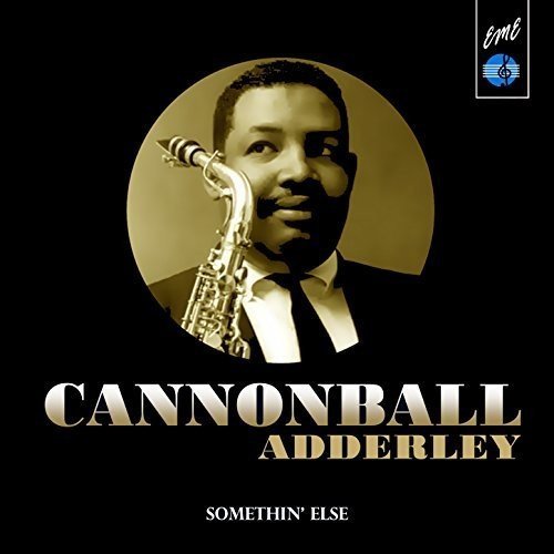 Cannonball Adderley Somethin' Else