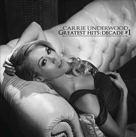 Carrie Underwood GREATEST HITS: DECADE #1