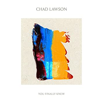 Chad Lawson You Finally Knew [LP]