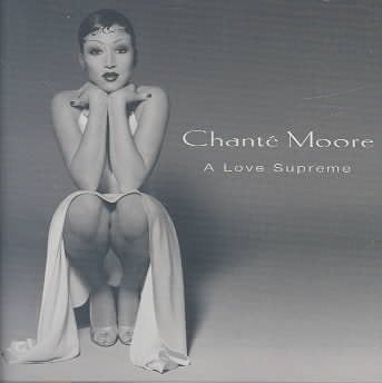 Chante Moore A LOVE SUPREME