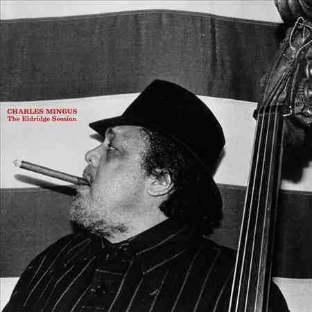 Charles Mingus ELDRIDGE SESSION