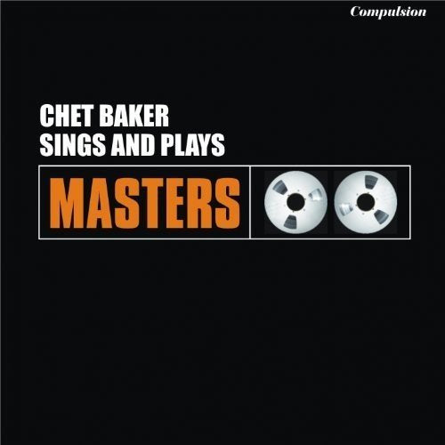 Chet Baker Sings And Plays