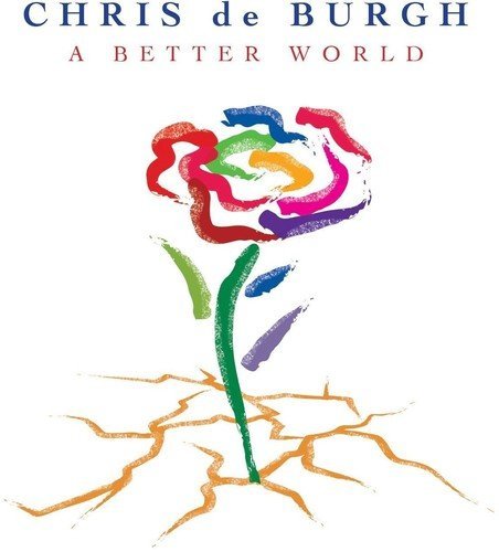 Chris De Burgh A Better World