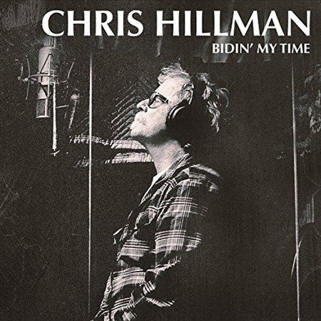 Chris Hillman Bidin' My Time