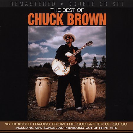 Chuck Brown (charles Louis "chuck" Brown) The Best of Chuck Brown [Remaster]