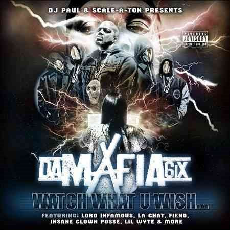 Da Mafia 6ix WATCH WHAT U WISH