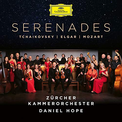 Daniel Hope/Zürcher Kammerorchester Tchaikovsky/Elgar/Mozart: Serenades