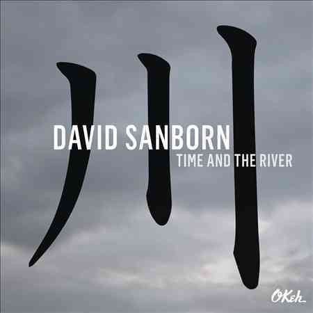 David Sanborn TIME AND THE RIVER