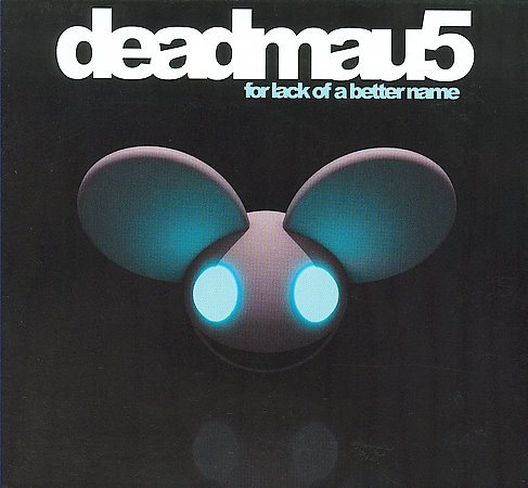 Deadmau5 For Lack of a Better Name [Digipak]