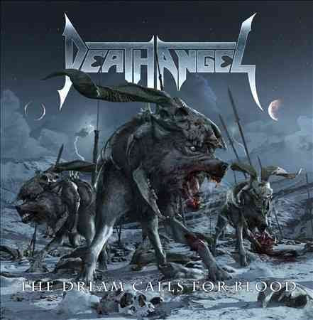 Death Angel DREAM CALLS FOR BLOOD