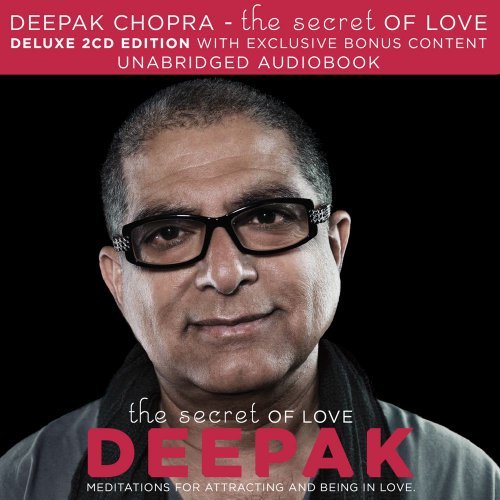 Deepak Chopra & Adam Plack The Secret of Love: Meditations for Attracting and Being In Love