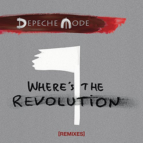 Depeche Mode WHERE'S THE REVOLUTION (REMIXES)