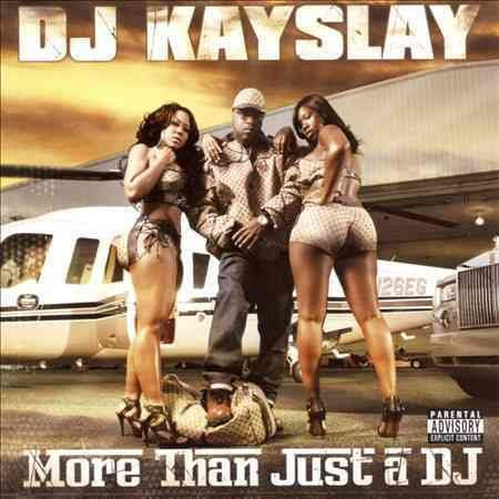 Dj Kayslay More Than Just a DJ: DJ Kayslay [PA] *