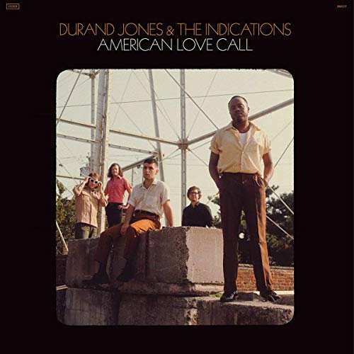 DURAND JONES & THE INDICATIONS AMERICAN LOVE CALL