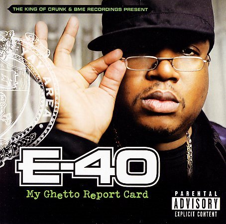 E-40 MY GHETTO REPORT CARD