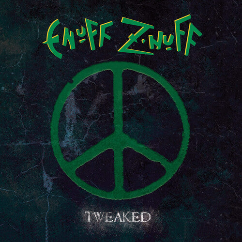 Enuff Z'nuff Tweaked (Remastered)