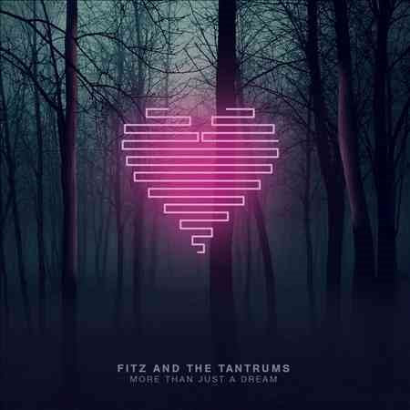 Fitz & The Tantrums MORE THAN JUST A DREAM