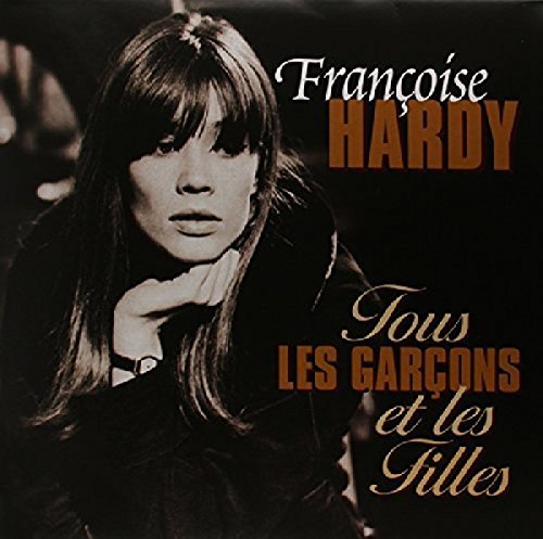 Francoise Hardy TOUS LES GARCONS ET LES FILLES