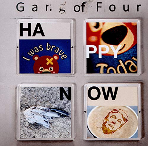 GANG OF FOUR HAPPY NOW