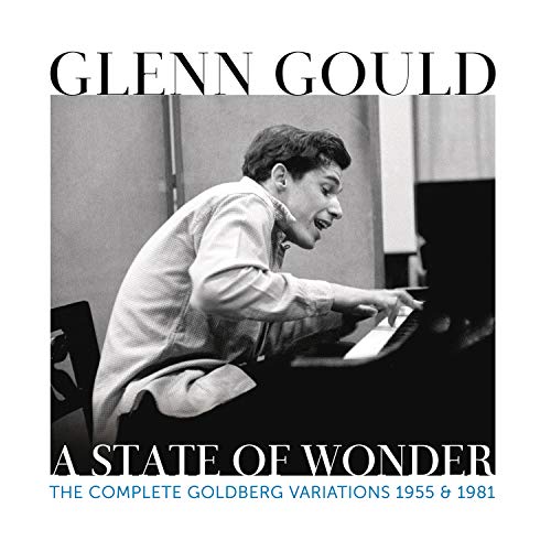 Glenn Gould Glenn Gould - A State Of Wonder - The Complete Goldberg Variations 1955 & 1981