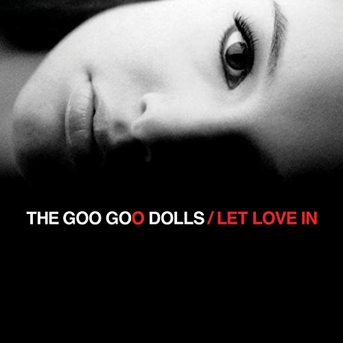 Goo Goo Dolls Let Love In