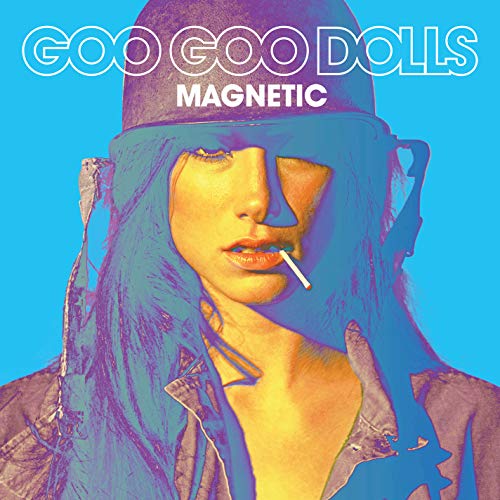 Goo Goo Dolls Magnetic