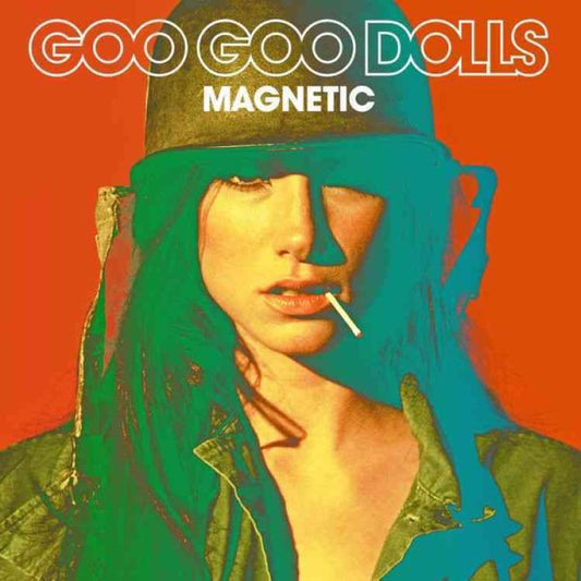 Goo Goo Dolls MAGNETIC