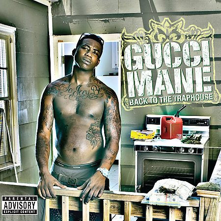 Gucci Mane BACK TO THE TRAPHOUSE