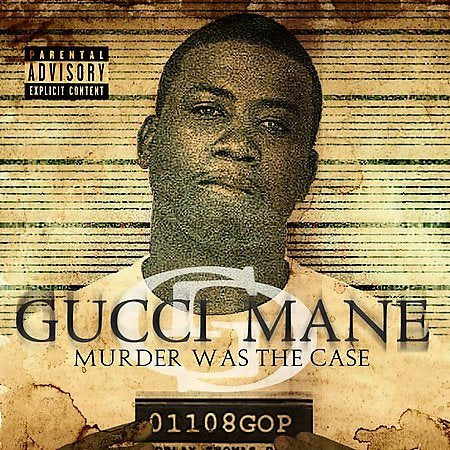 Gucci Mane MURDER WAS THE (EXP)