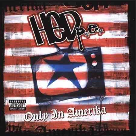Hed Pe ONLY IN AMERIKA