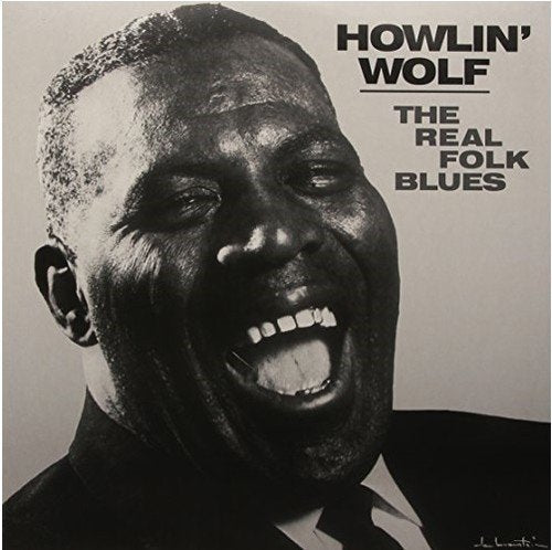 Howlin Wolf The Real Folk Blues