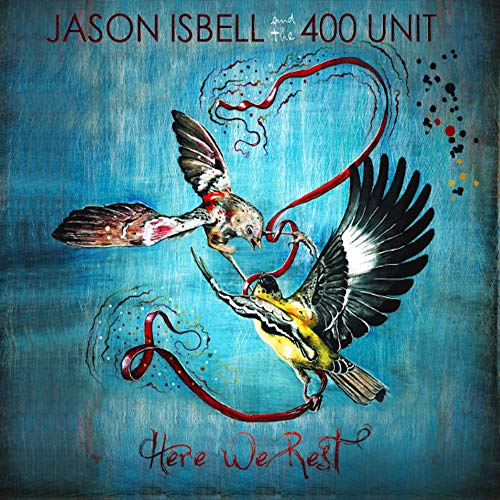 Isbell, Jason & The 400 Unit Here We Rest (Reissue)