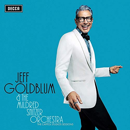 Jeff Goldblum & The Mildred Snitzer Orchestra The Capitol Studios Sessions