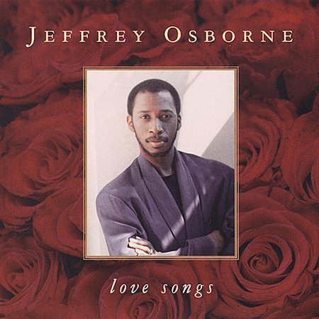 Jeffrey Osborne LOVE SONGS