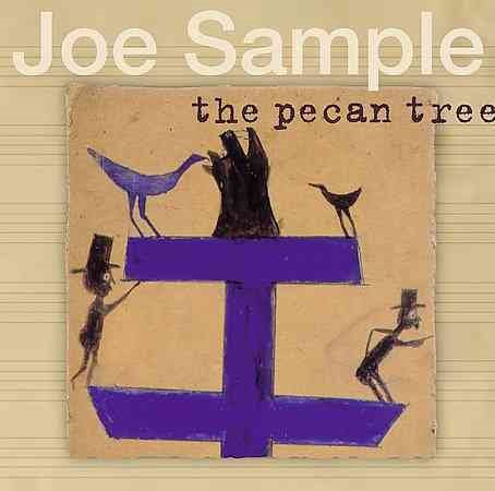 Joe Sample PECAN TREE