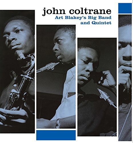 John Coltrane Art Blakey's Big Band and Quintet