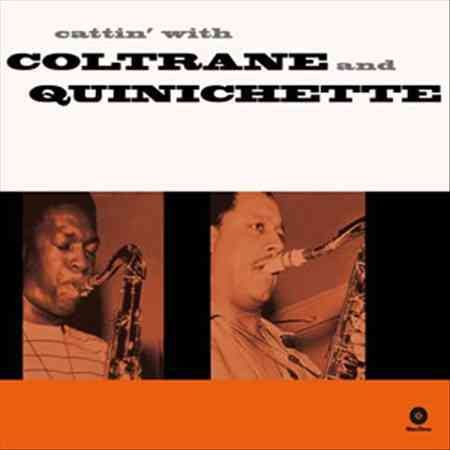 John Coltrane Cattin With Coltrane And Quinichette