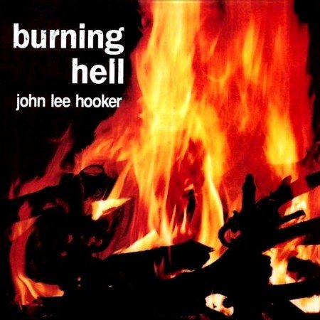 John Lee Hooker Burning Hell + 4 Bonus Tracks