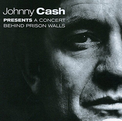 Johnny Cash A Concert Behind Prison Walls