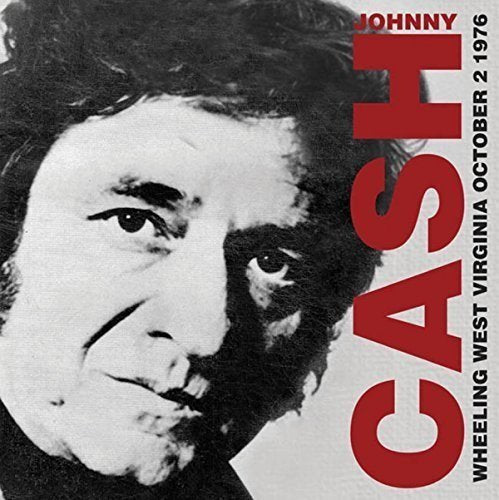 Johnny Cash Wheeling West Virginia: October 2, 1976