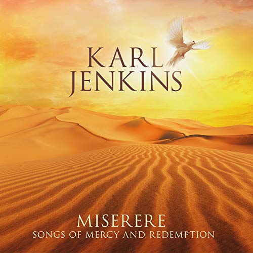 Karl Jenkins Miserere: Songs of Mercy and Redemption