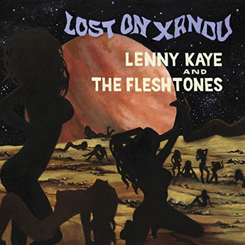 Kaye, Lenny & The Fleshtones Lost on Xandu